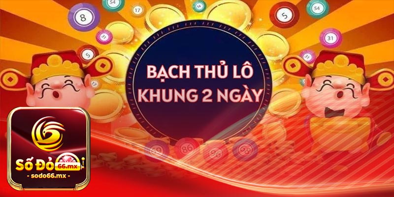 Phương pháp và công thức để thực hiện soi cầu bạch thủ lô khung 2 ngày