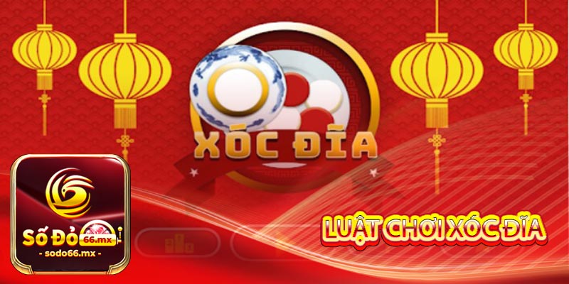 Luật chơi xóc đĩa